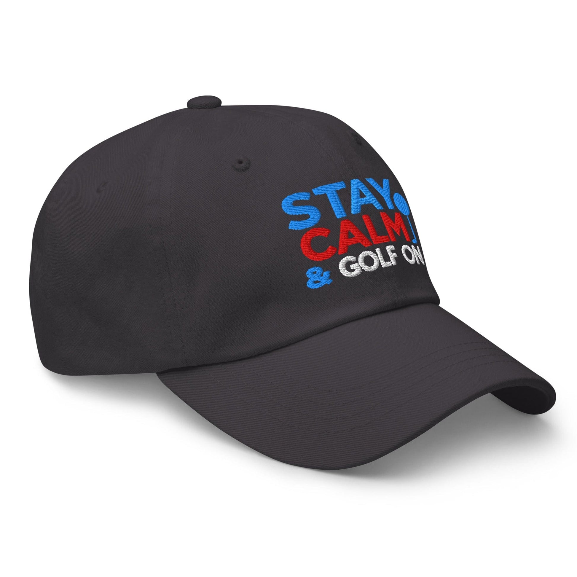 Stay Calm & Golf On Funny Embroidered Golf Cap - Funny Golf Tee by Swing Epic