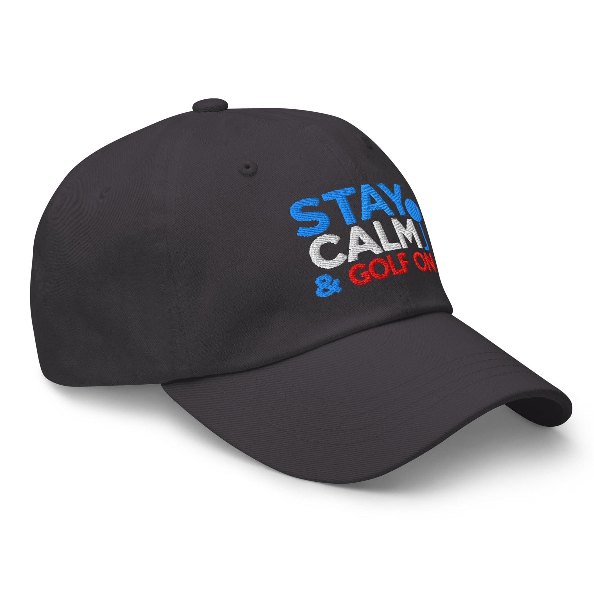Stay Calm & Golf On Funny Embroidered Golf Cap - Funny Golf Tee by Swing Epic