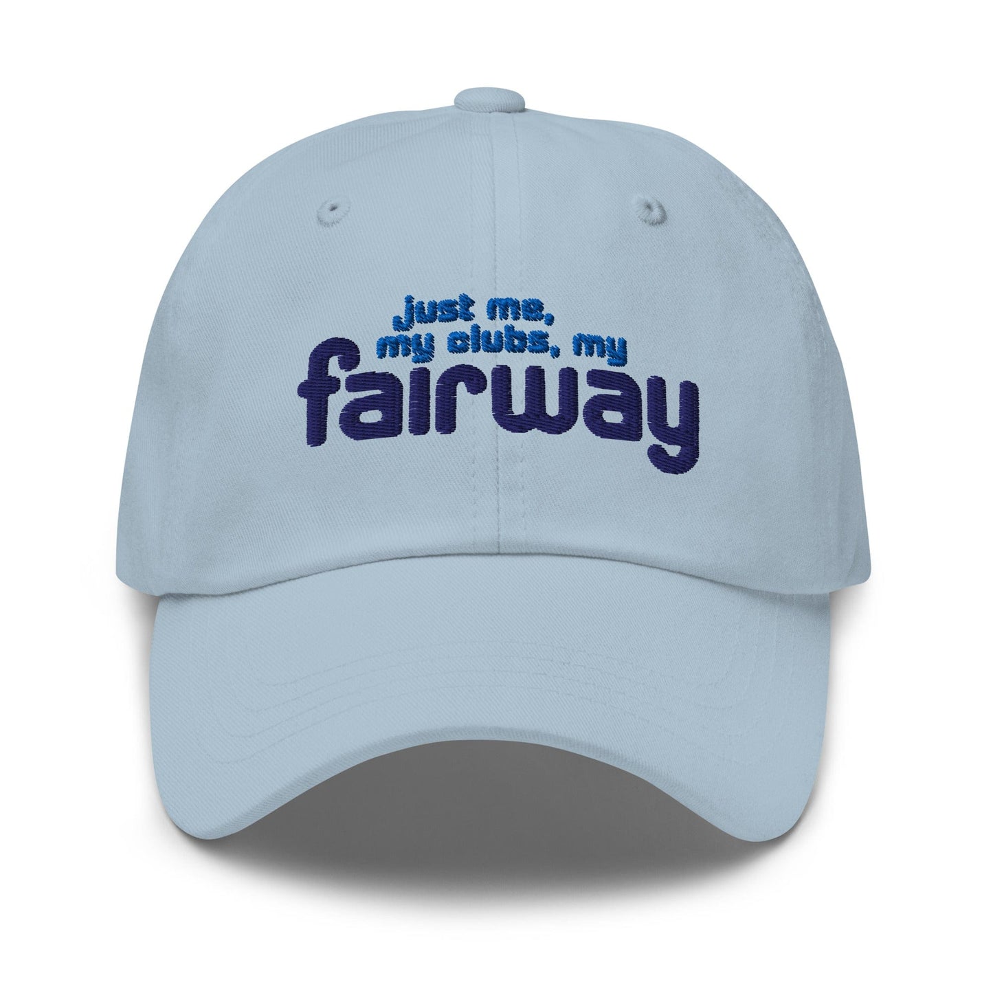 Just Me My Clubs My Fairway Funny Embroidered Golf Cap - Funny Golf Tee by Swing Epic