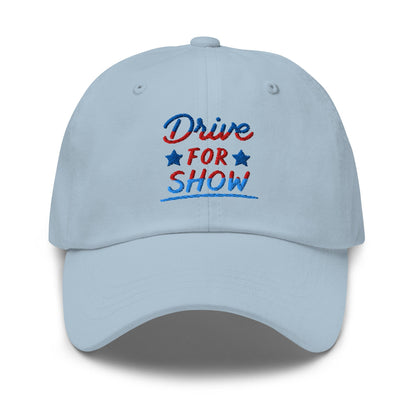 Drive For Show Patriotic Fun Embroidered Golf Cap - Funny Golf Tee by Swing Epic