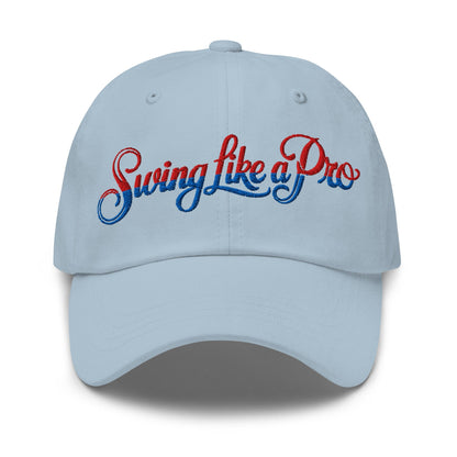 Swing Like a Pro Embroidered Golf Cap - Funny Golf Tee by Swing Epic