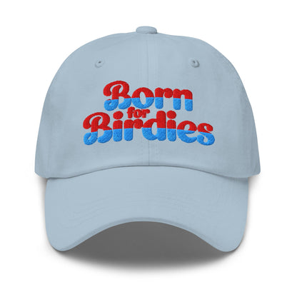 Born for Birdies Fun Embroidered Golf Cap - Funny Golf Tee by Swing Epic