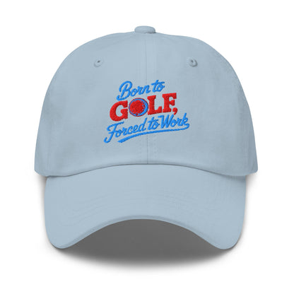 Born to Golf Forced to Work Embroidered Golf Cap - Funny Golf Tee by Swing Epic