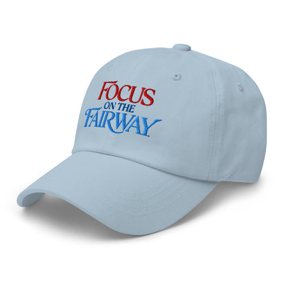 Focus on the Fairway Embroidered Golf Cap - Funny Golf Tee by Swing Epic
