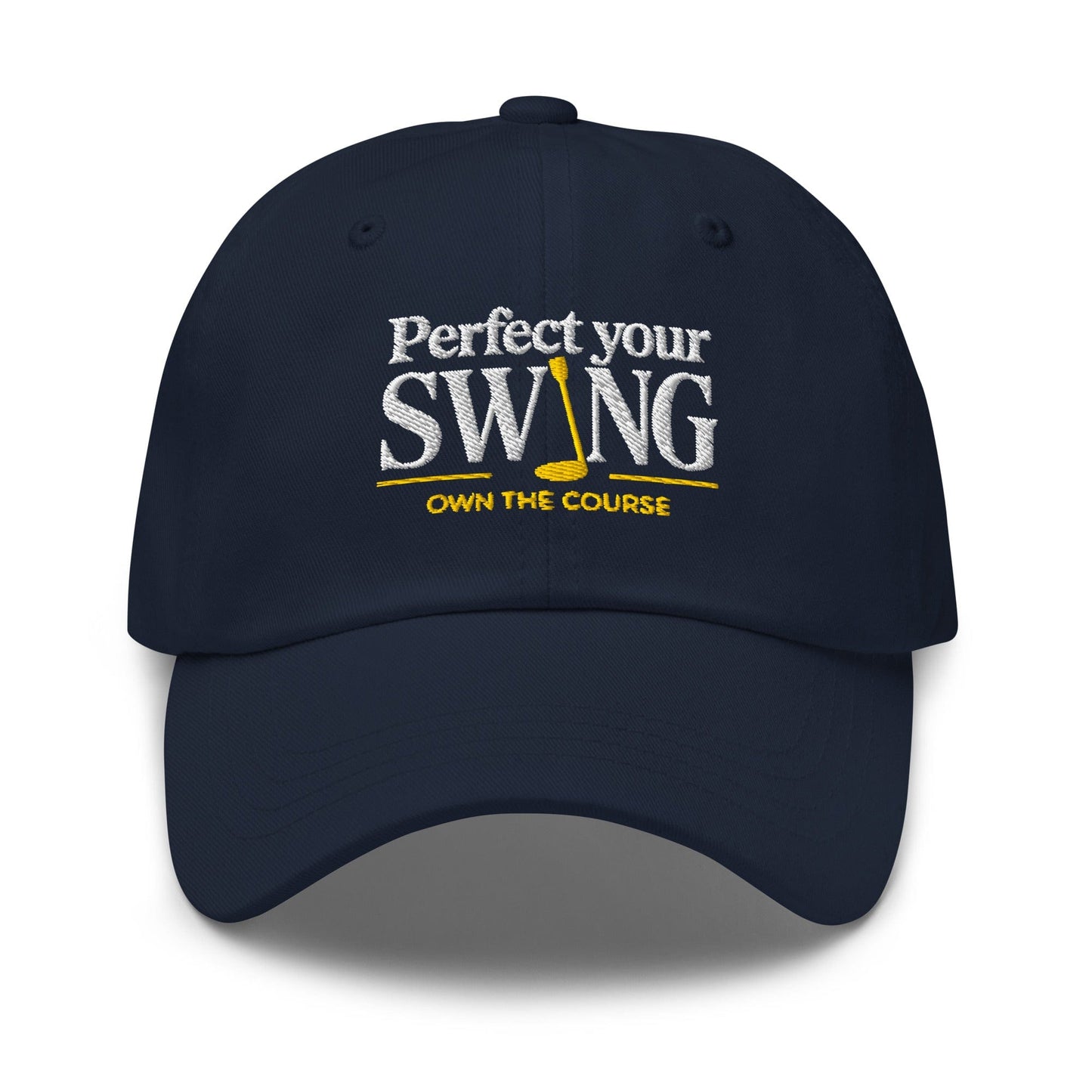 Perfect Your Swing Own the Course Embroidered Golf Cap - Funny Golf Tee by Swing Epic