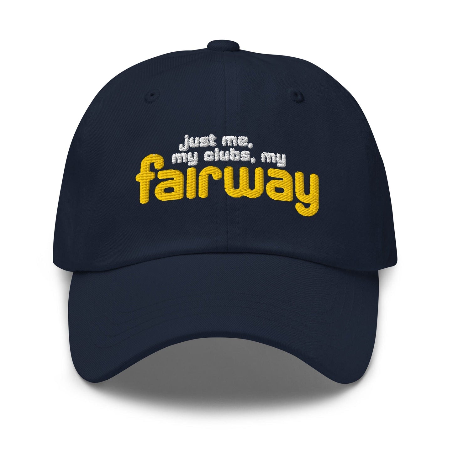 Just Me My Clubs My Fairway Funny Embroidered Golf Cap - Funny Golf Tee by Swing Epic