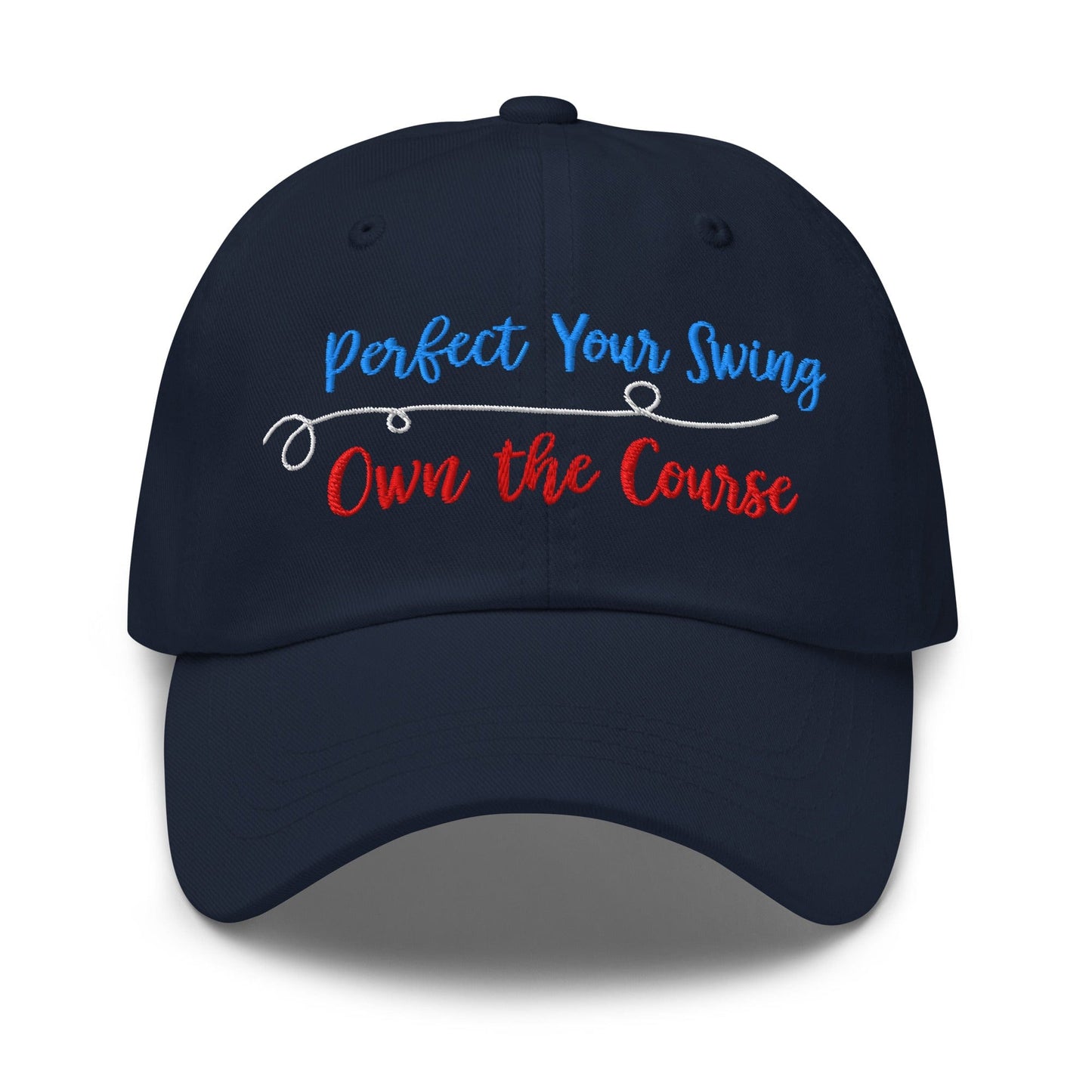 Perfect Your Swing Own the Course Embroidered Golf Cap - Funny Golf Tee by Swing Epic