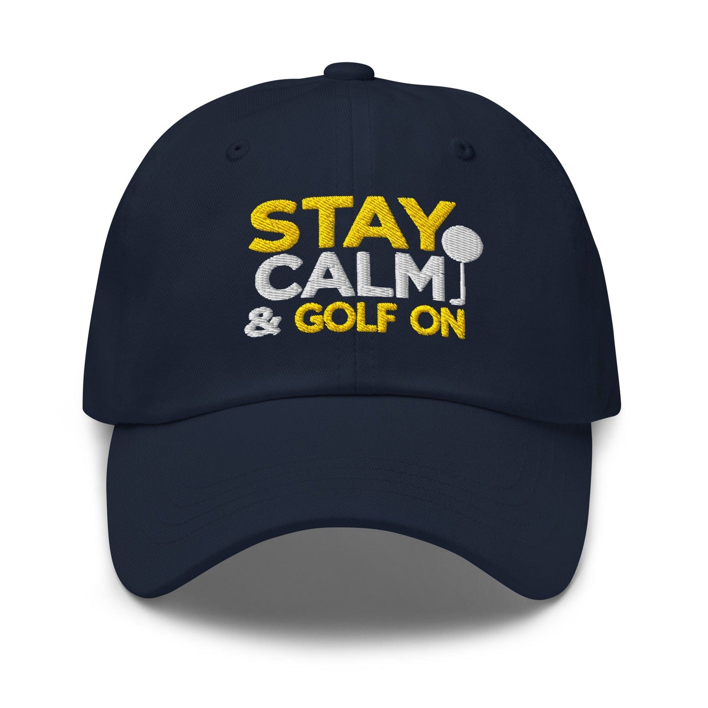 Stay Calm & Golf On Funny Embroidered Golf Cap - Funny Golf Tee by Swing Epic