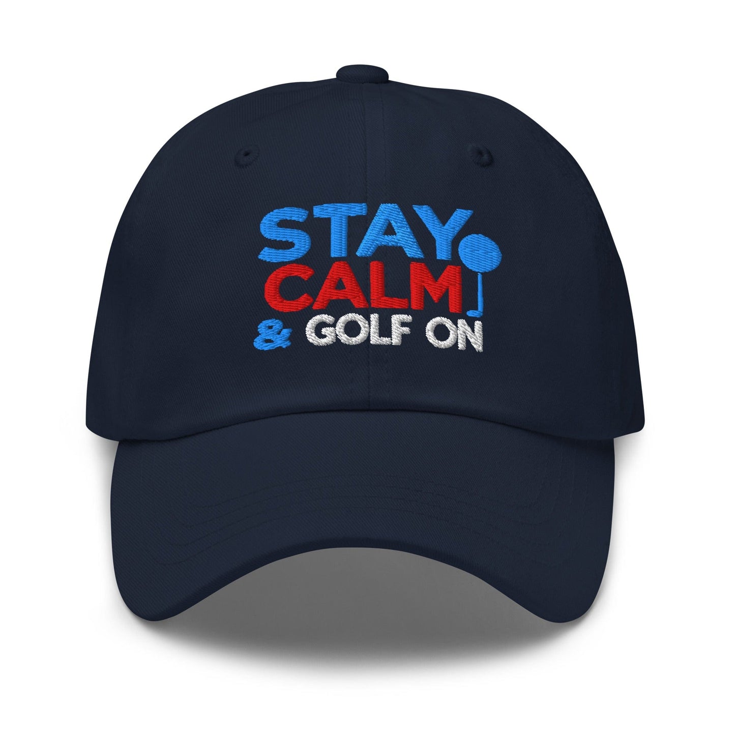 Stay Calm & Golf On Funny Embroidered Golf Cap - Funny Golf Tee by Swing Epic