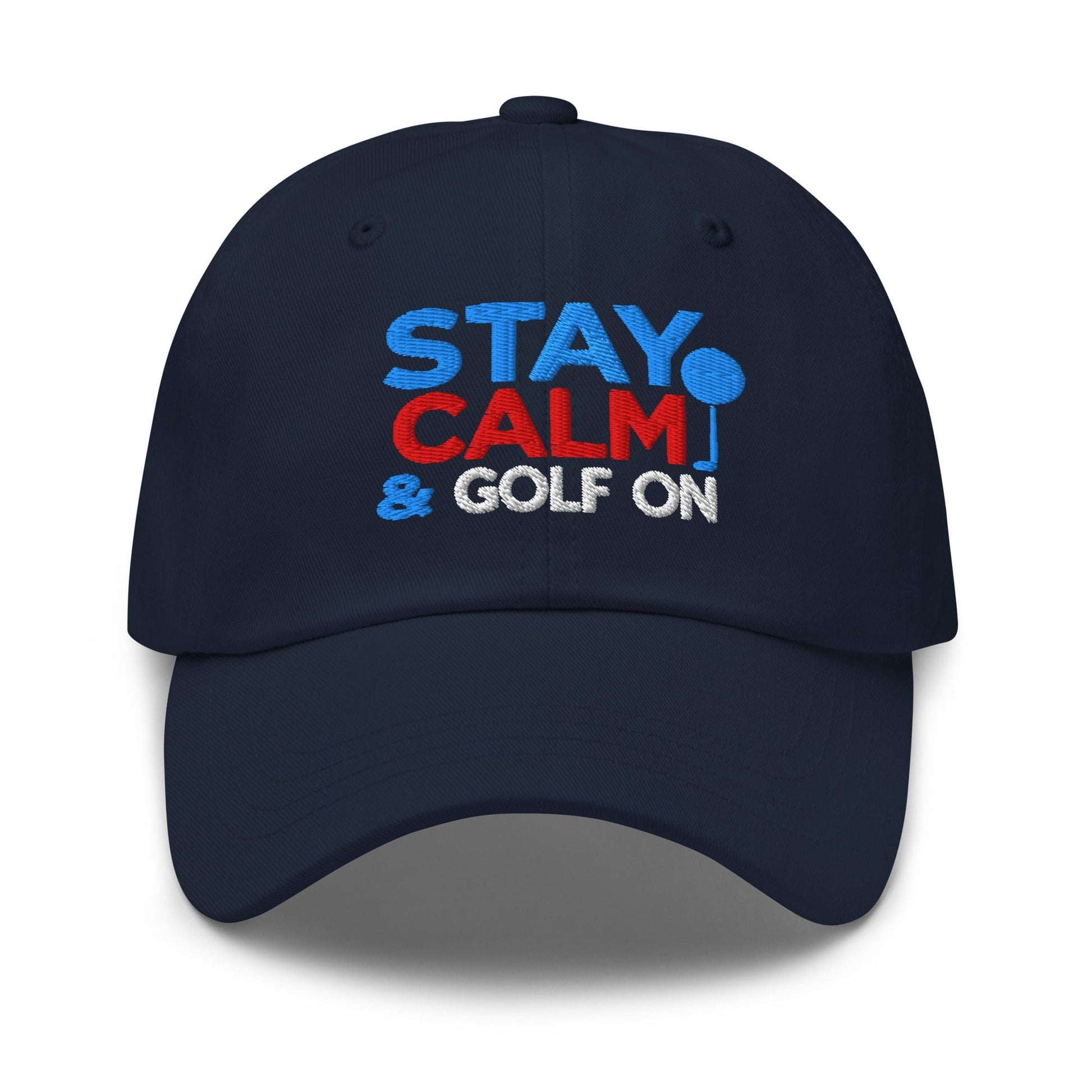 Stay Calm & Golf On Funny Embroidered Golf Cap - Funny Golf Tee by Swing Epic