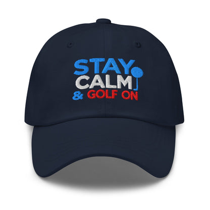 Stay Calm & Golf On Funny Embroidered Golf Cap - Funny Golf Tee by Swing Epic
