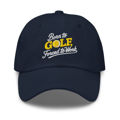 Born to Golf Forced to Work Fun Unique Embroidered Golf Cap - Funny Golf Tee by Swing Epic