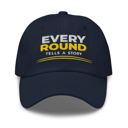 Every Round Tells A Story Embroidered Golf Cap - Funny Golf Tee by Swing Epic