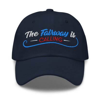 The Fairway is Calling Funny Embroidered Golf Cap - Funny Golf Tee by Swing Epic