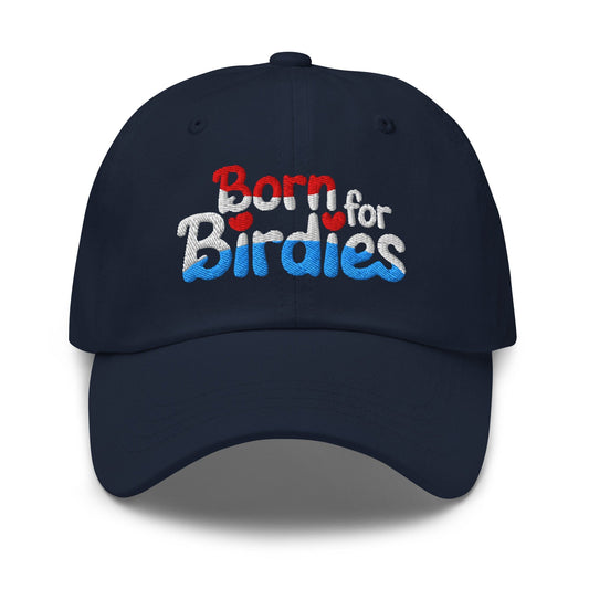 Born for Birdies Embroidered Golf Cap - Funny Golf Tee by Swing Epic