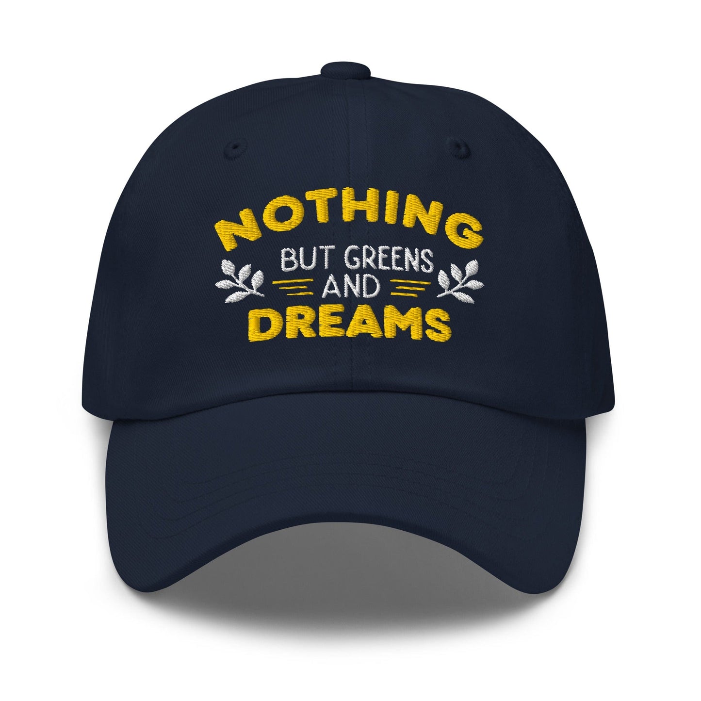 Nothing But Greens & Dreams Embroidered Golf Cap - Funny Golf Tee by Swing Epic
