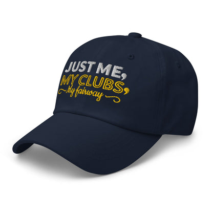 Just Me My Clubs My Fairway Engaging Embroidered Golf Cap - Funny Golf Tee by Swing Epic