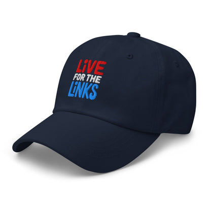 Live For The Links Fun Embroidered Golf Cap - Funny Golf Tee by Swing Epic
