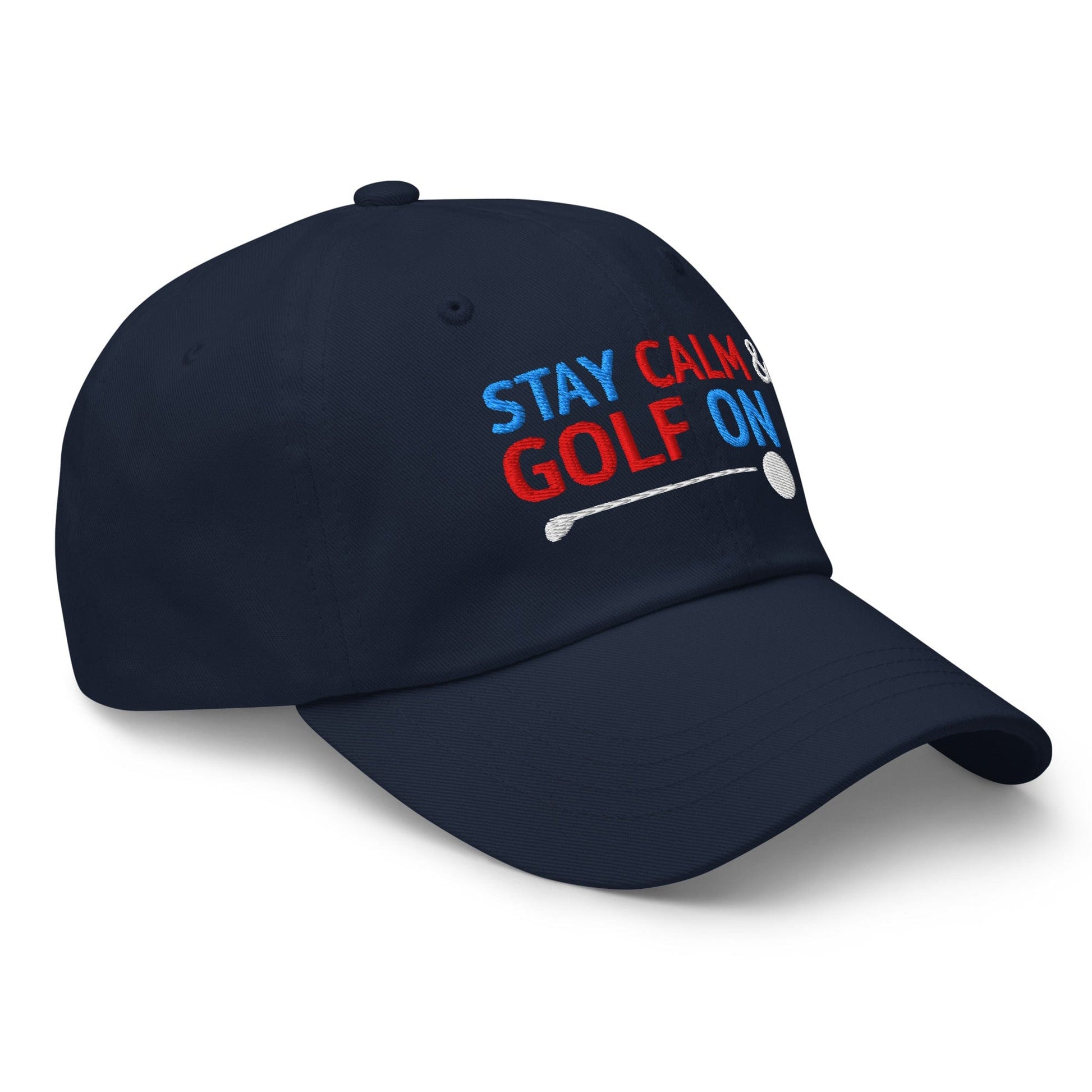 Stay Calm & Golf On Funny Embroidered Golf Cap - Funny Golf Tee by Swing Epic