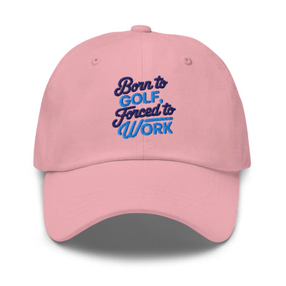 Born to Golf Forced to Work Quirky Embroidered Golf Cap - Funny Golf Tee by Swing Epic