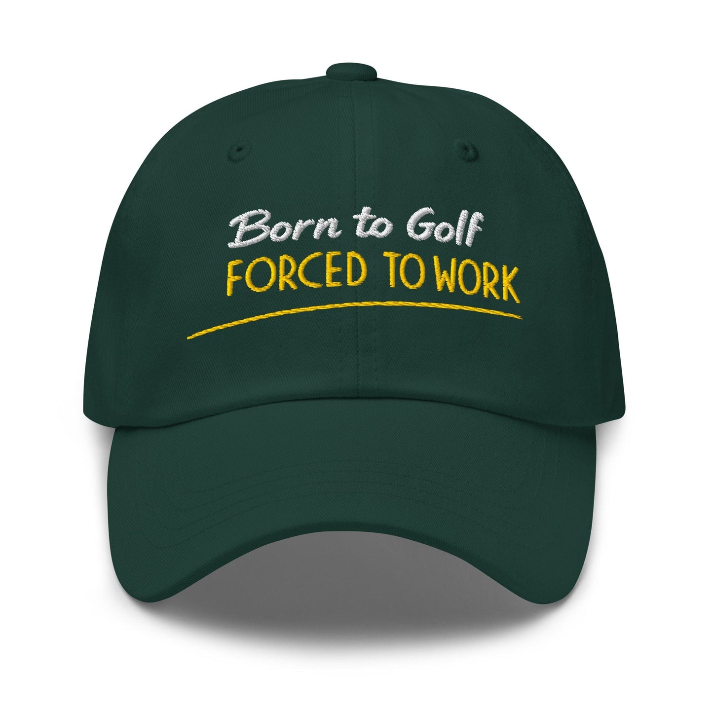 Born to Golf Forced to Work Fun Embroidered Golf Cap - Funny Golf Tee by Swing Epic
