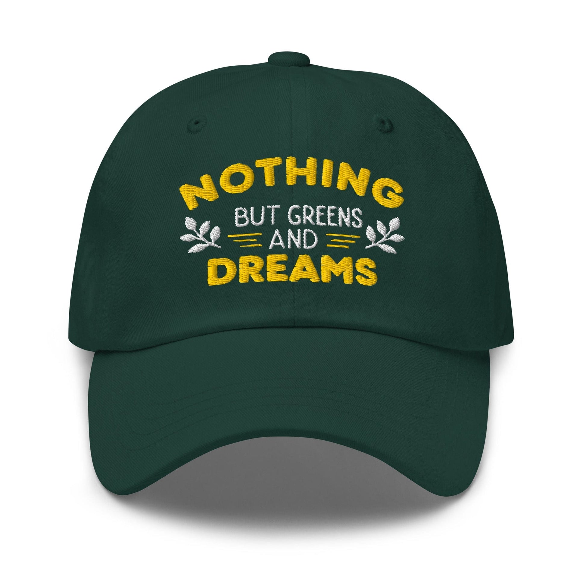 Nothing But Greens & Dreams Embroidered Golf Cap - Funny Golf Tee by Swing Epic