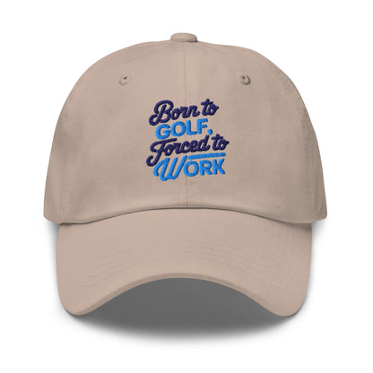 Born to Golf Forced to Work Quirky Embroidered Golf Cap - Funny Golf Tee by Swing Epic