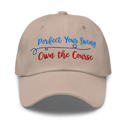 Perfect Your Swing Own the Course Embroidered Golf Cap - Funny Golf Tee by Swing Epic