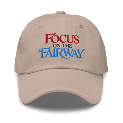 Focus on the Fairway Embroidered Golf Cap - Funny Golf Tee by Swing Epic