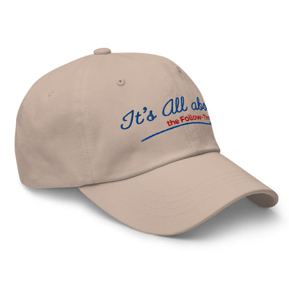 It's All About the Follow-Through Embroidered Golf Cap - Funny Golf Tee by Swing Epic
