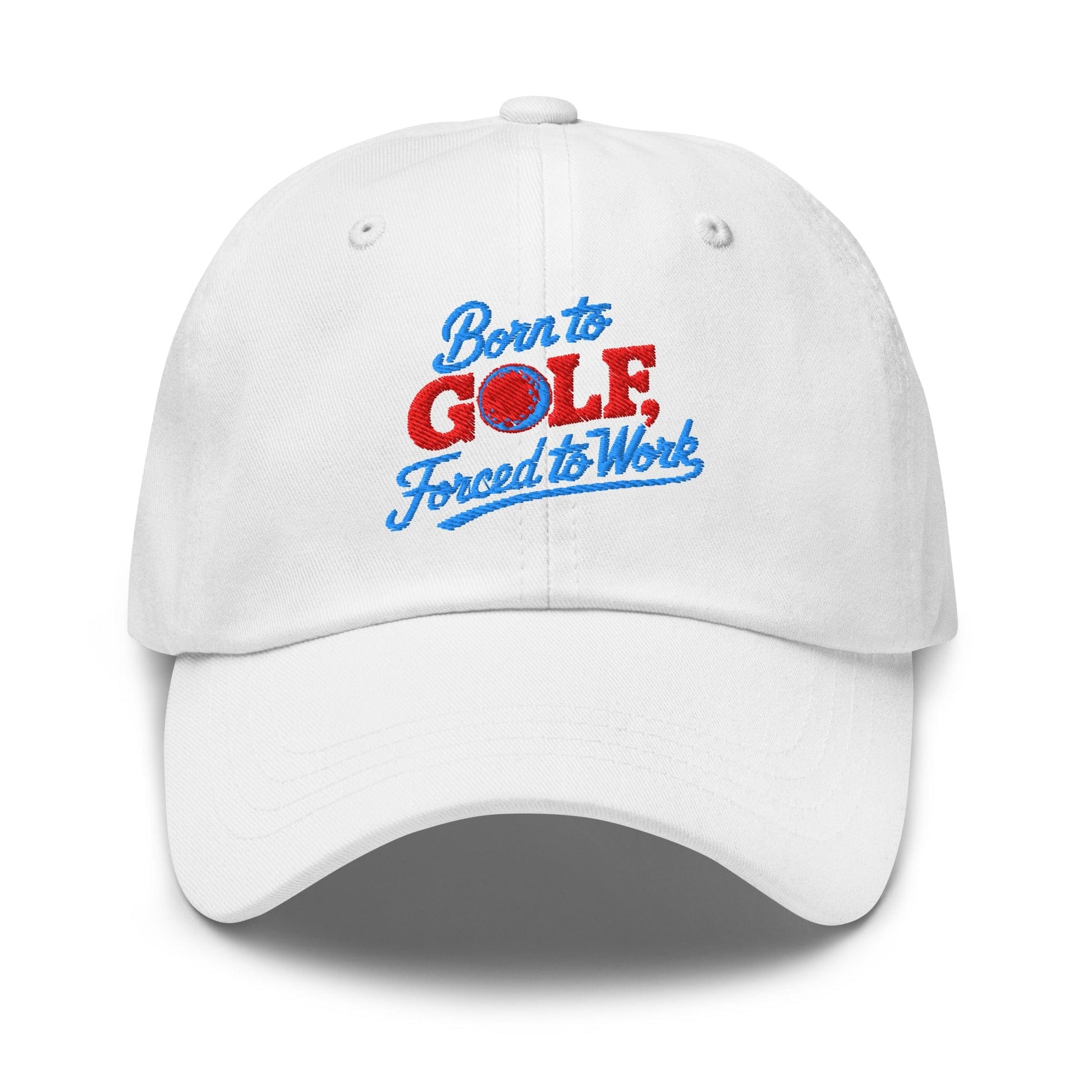Born to Golf Forced to Work Embroidered Golf Cap - Funny Golf Tee by Swing Epic