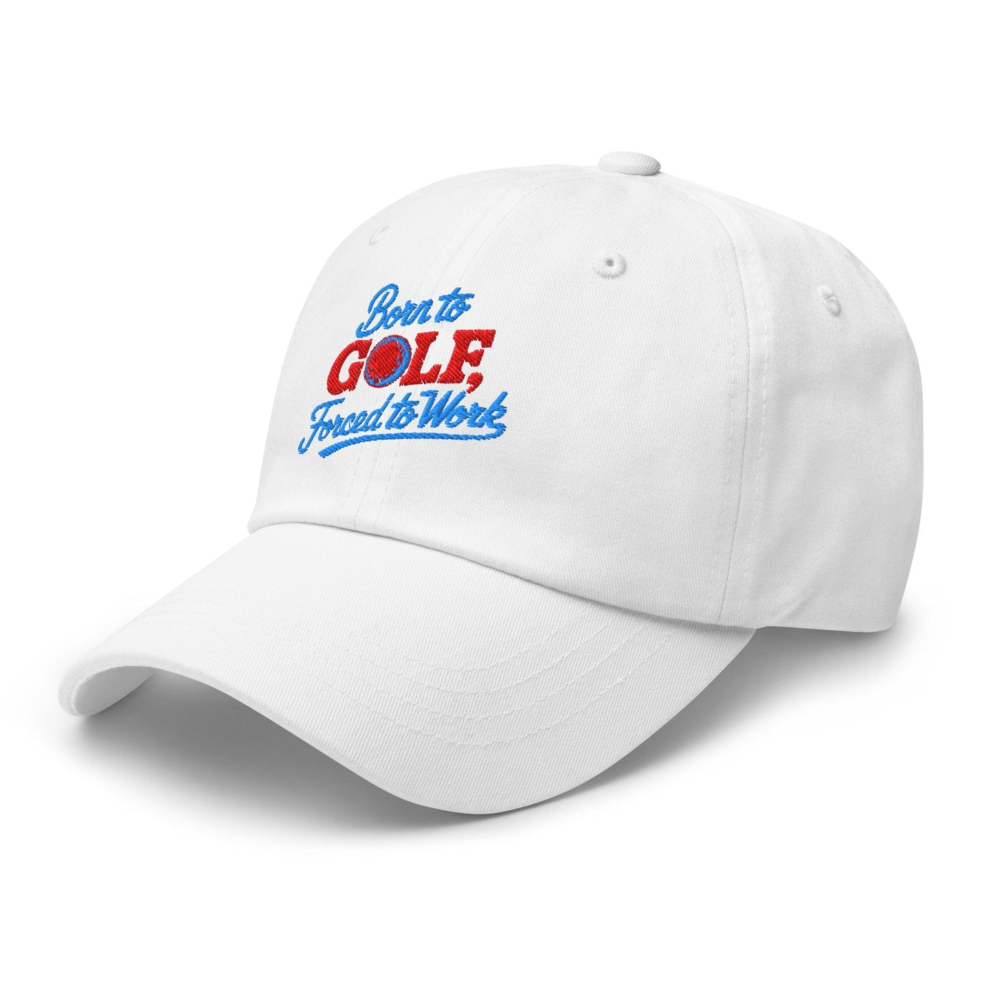 Born to Golf Forced to Work Embroidered Golf Cap - Funny Golf Tee by Swing Epic