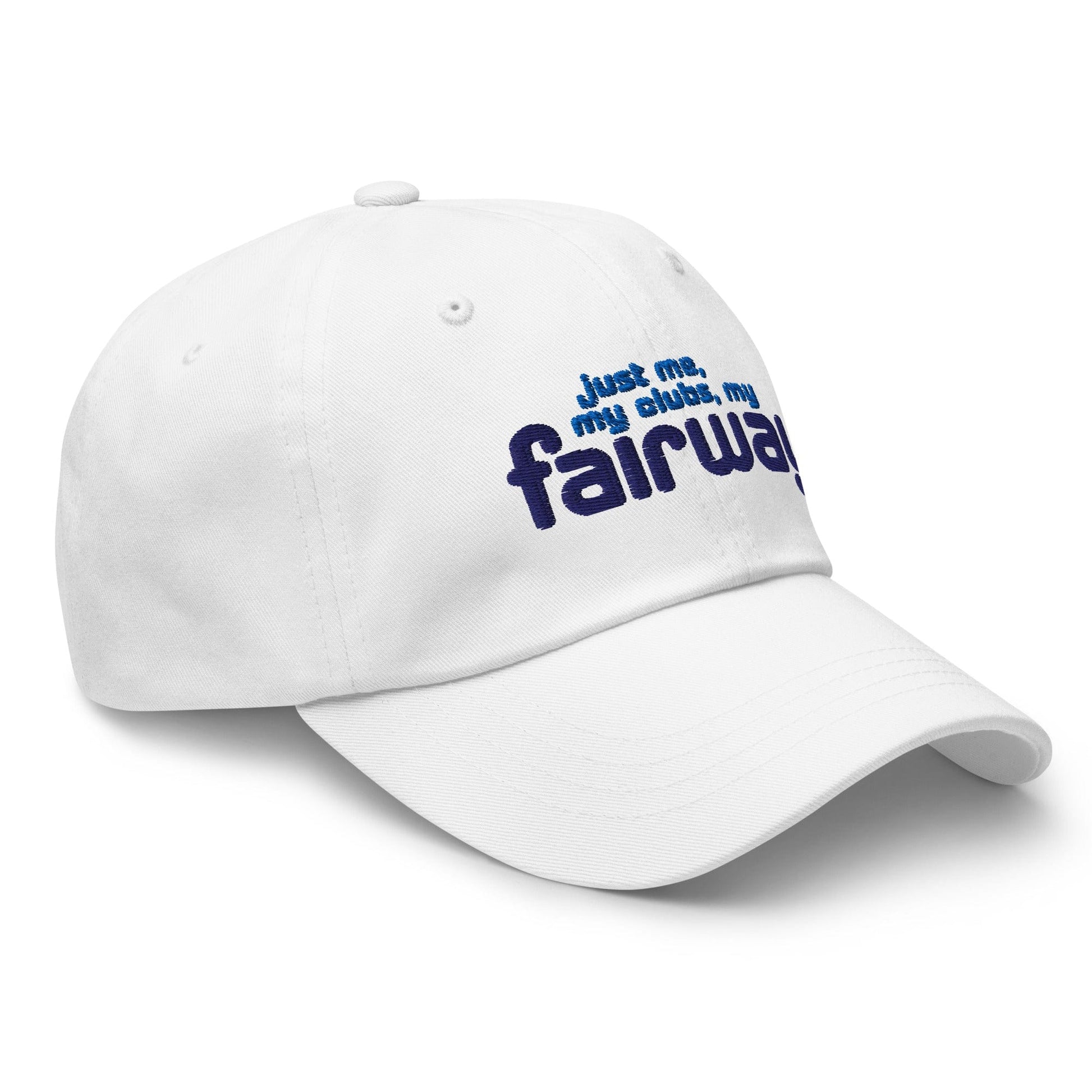 Just Me My Clubs My Fairway Funny Embroidered Golf Cap - Funny Golf Tee by Swing Epic