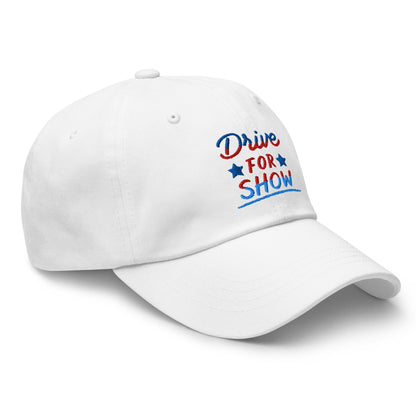 Drive For Show Patriotic Fun Embroidered Golf Cap - Funny Golf Tee by Swing Epic