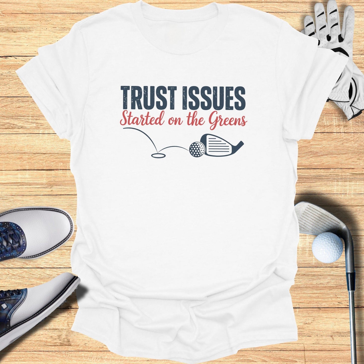 Trust Issues Started Here T-Shirt - Funny Golf Tee by Swing Epic