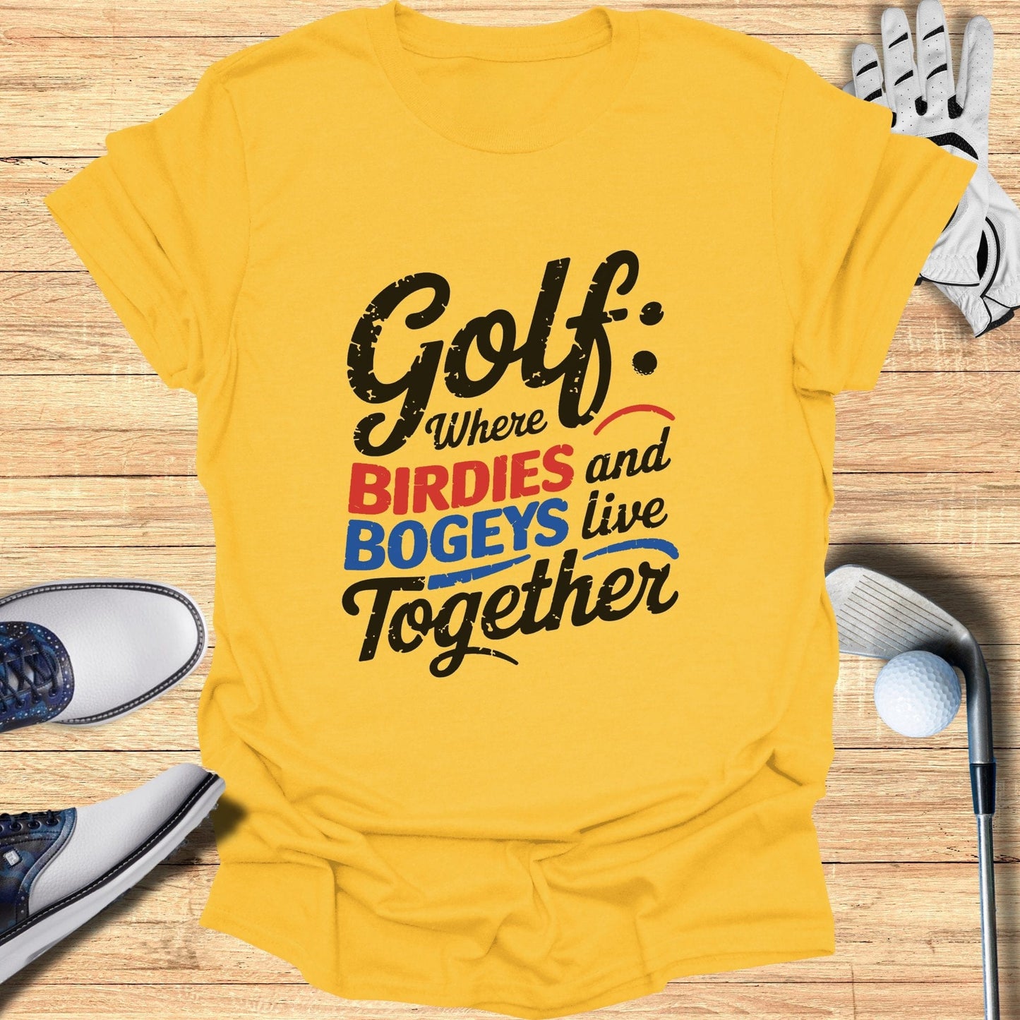 Golf Birdies & Bogeys and Live Together T-Shirt - Funny Golf Tee by Swing Epic