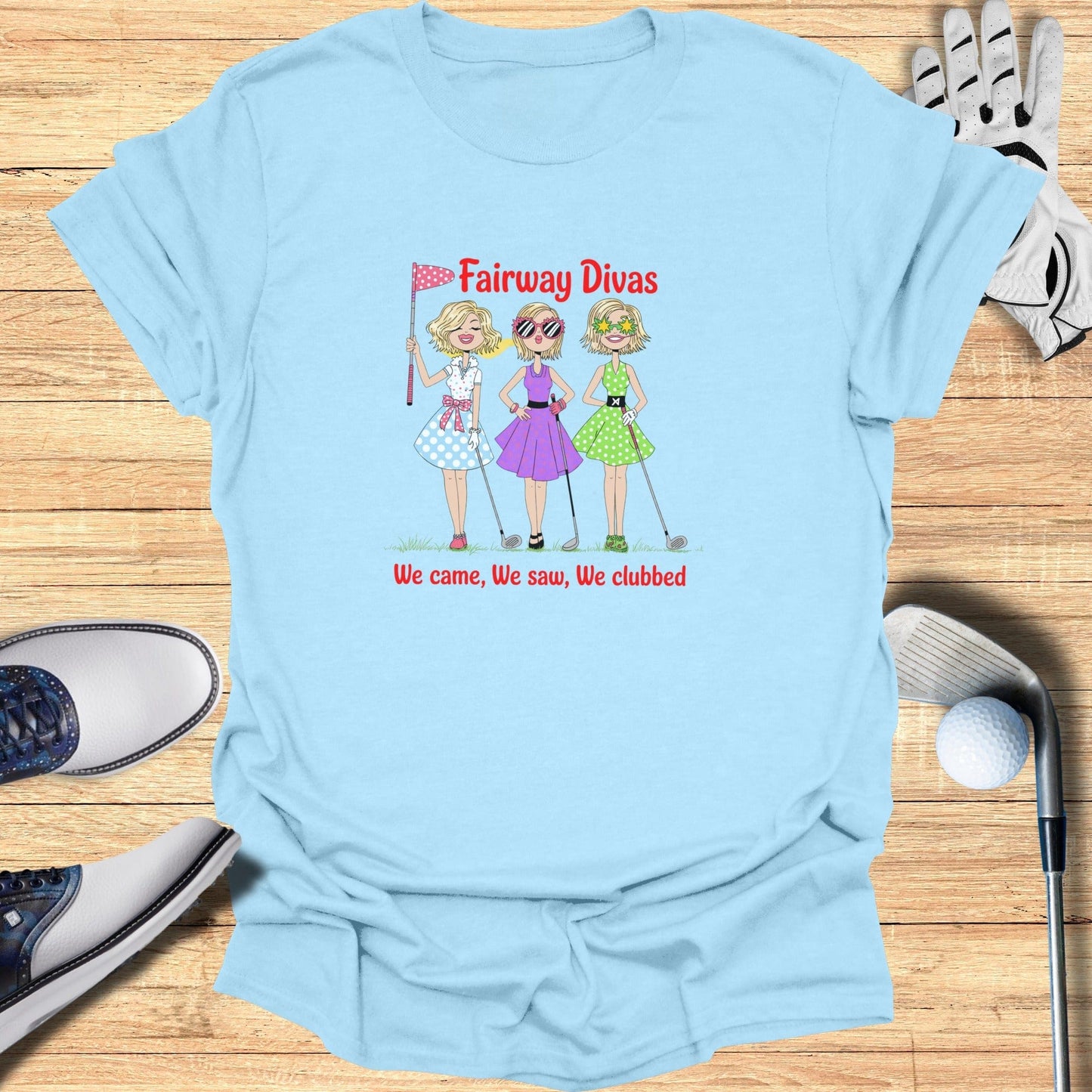 Fairway Divas T-Shirt - Funny Golf Tee by Swing Epic