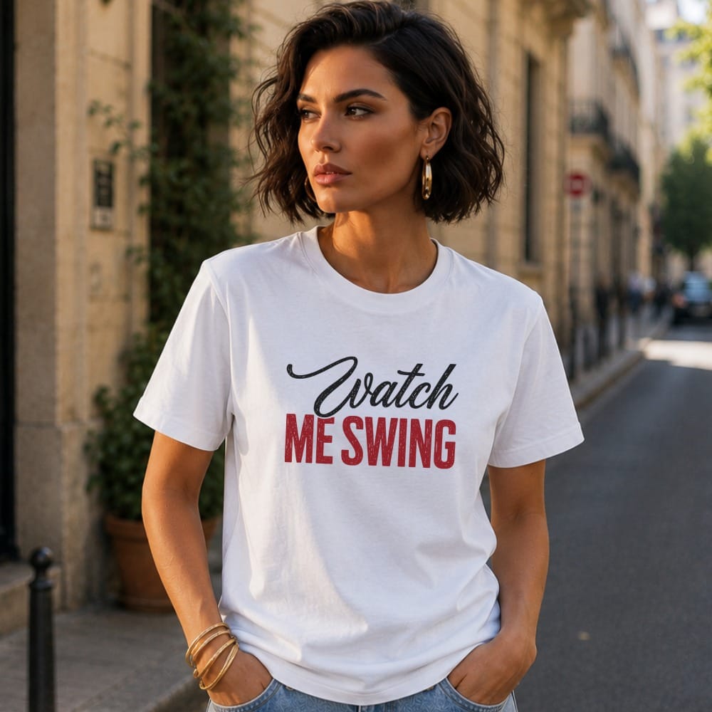 White t-shirt with "Watch ME SWING" text.