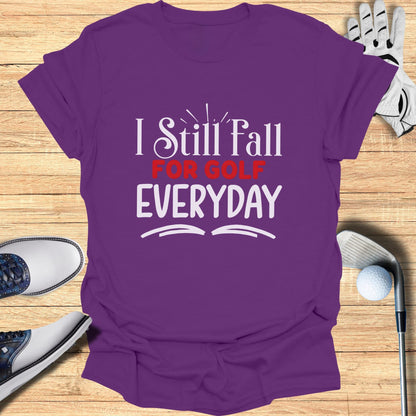 Purple t-shirt with text "I Still Fall For Golf Everyday".