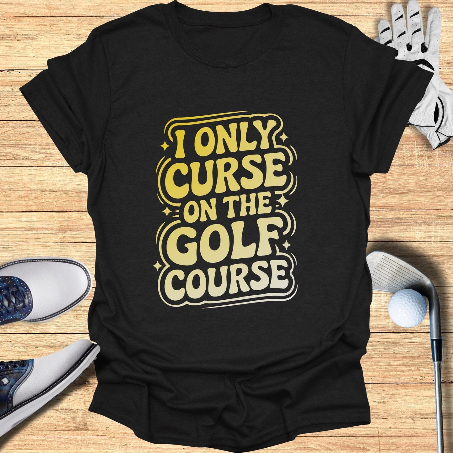 I Only Curse On The Golf Course T-Shirt - Funny Golf Tee by Swing Epic