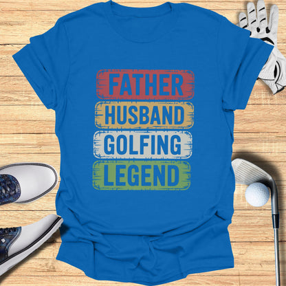 Blue t-shirt with "FATHER HUSBAND GOLFING LEGEND" in colorful block text.