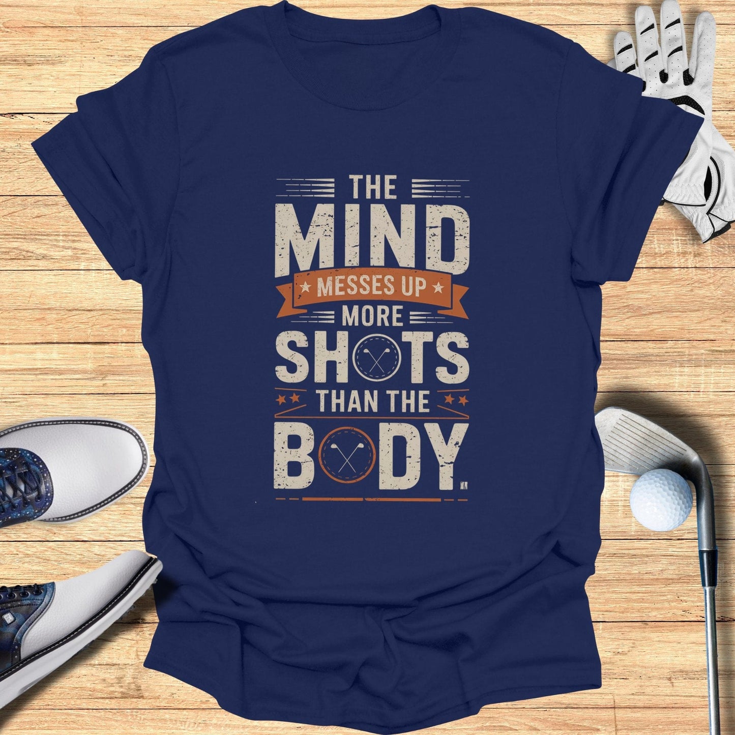 The Mind Messes Up T-Shirt - Funny Golf Tee by Swing Epic