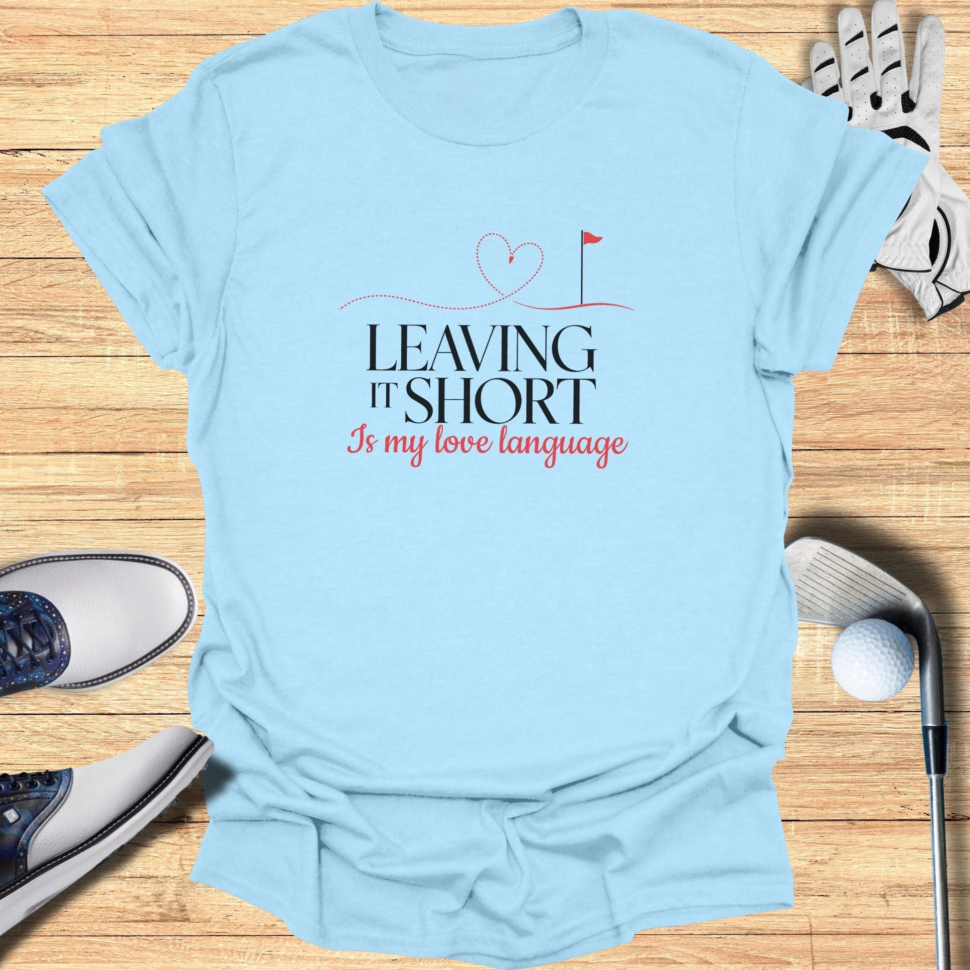 Leaving It Short T-Shirt - Funny Golf Tee by Swing Epic