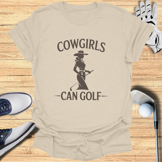 Cowgirls Can Golf T-Shirt - Funny Golf Tee by Swing Epic