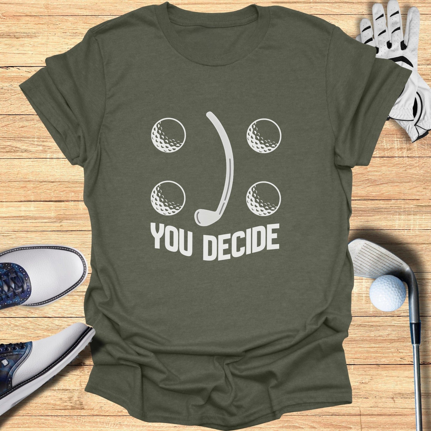 Funny You Decide Golf Balls Graphic T-Shirt
