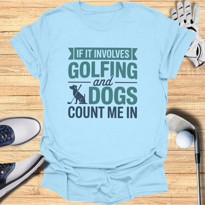 Light blue t-shirt with "If it involves Golfing and Dogs count me in" text and dog graphic.