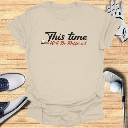 Light beige t-shirt with "This Time Will Be Different" text and golf elements.