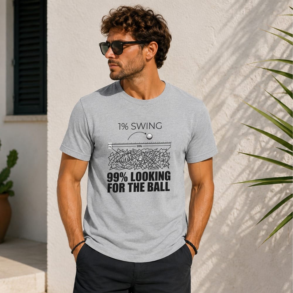 Gray t-shirt with graphic "1% SWING 99% LOOKING FOR THE BALL"