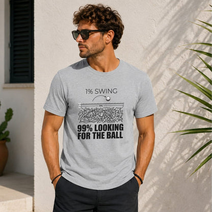 Gray t-shirt with graphic "1% SWING 99% LOOKING FOR THE BALL"