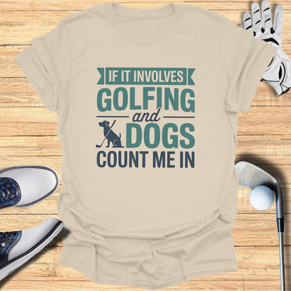 T-shirt with "If it involves golfing and dogs, count me in" text and golf accessories.